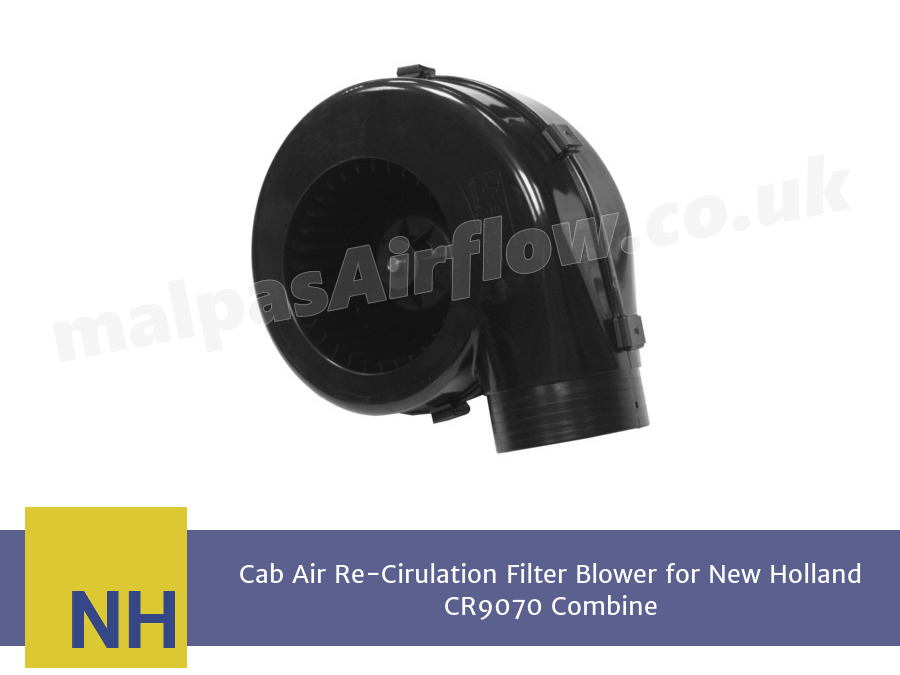Cab Air Re-Cirulation Filter Blower for New Holland CR9070 Combine (Single Speed)