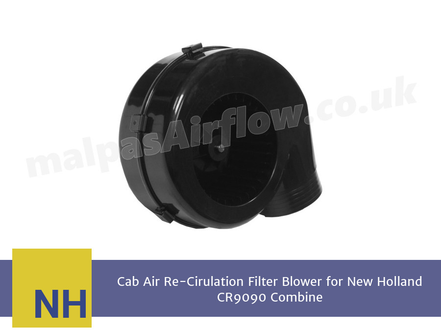 Cab Air Re-Cirulation Filter Blower for New Holland CR9090 Combine (Single Speed)