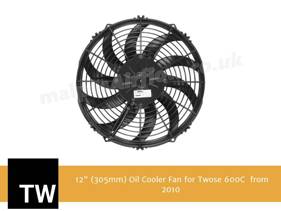 12" (305mm) Oil Cooler Fan for Twose 600C  from 2010
